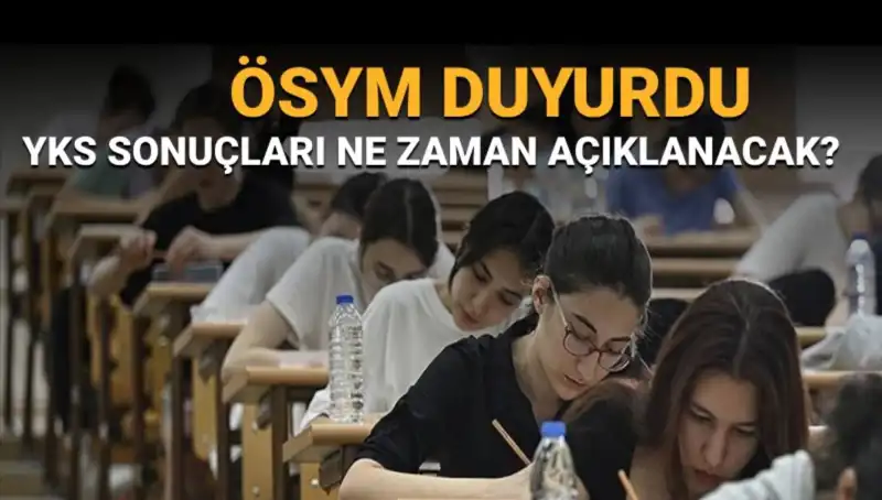 YKS Sonuçları Ne Zaman Açıklanacak? İşte Tarih ve Beklentiler!