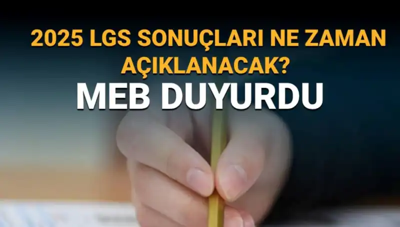 2025 LGS Sonuçları Ne Zaman Açıklanacak? MEB Takvimi ile Öğrenin!