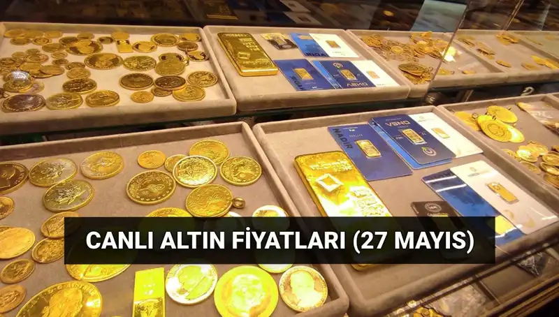 Altın Fiyatları Düşüşte! Bugün 27 Mayıs Canlı Veriler