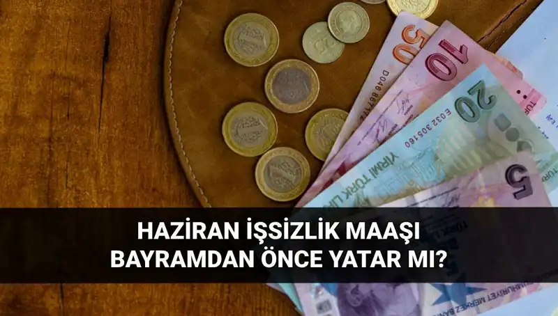 İşsizlik Maaşı Bayram Öncesi Yatar Mı? İşte Bilmeniz Gerekenler