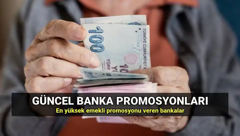 2025’te Emeklilere Hızla Değişen Banka Promosyonları: En Yüksek ve En Düşük Tutarlar