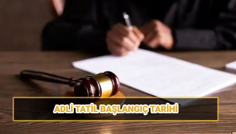2025 Adli Tatil Tarihleri: Dava Süreçlerini Etkileyen Ciddi Değişiklikler