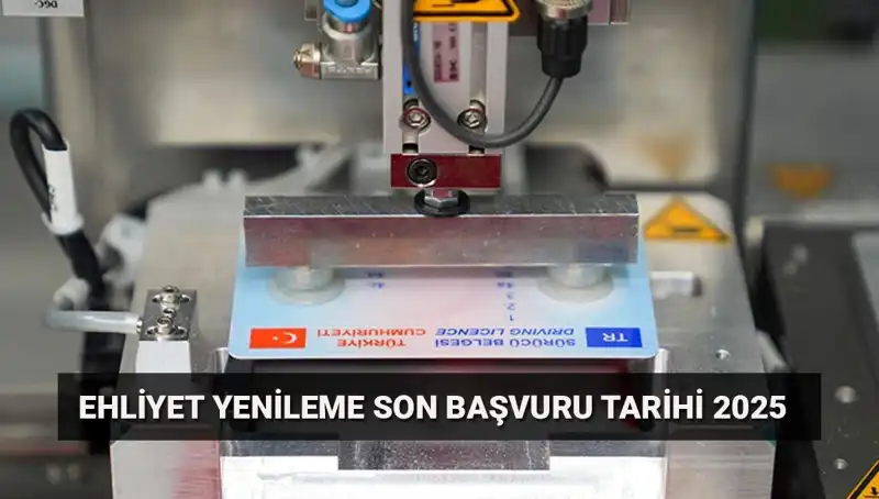 Eski Ehliyetinizi Yenileyin! Son Günle İlgili Her Şey Burada