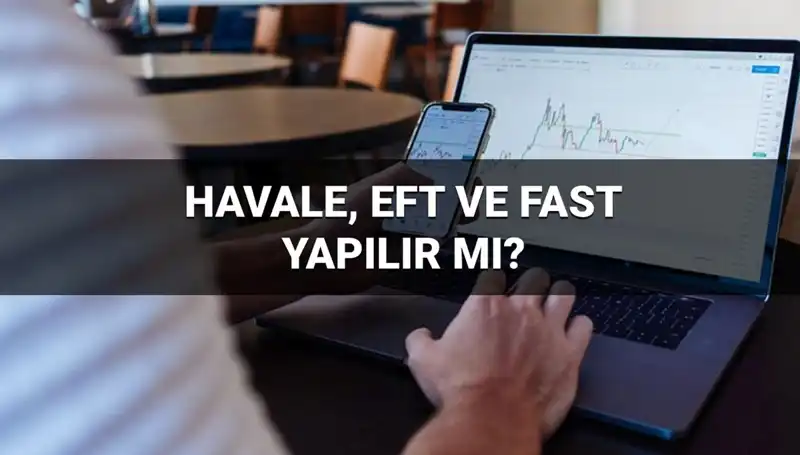 Bayramda Para Transferi: Hızlı Havale, EFT ve FAST İşlemleri Nasıl Yapılır?