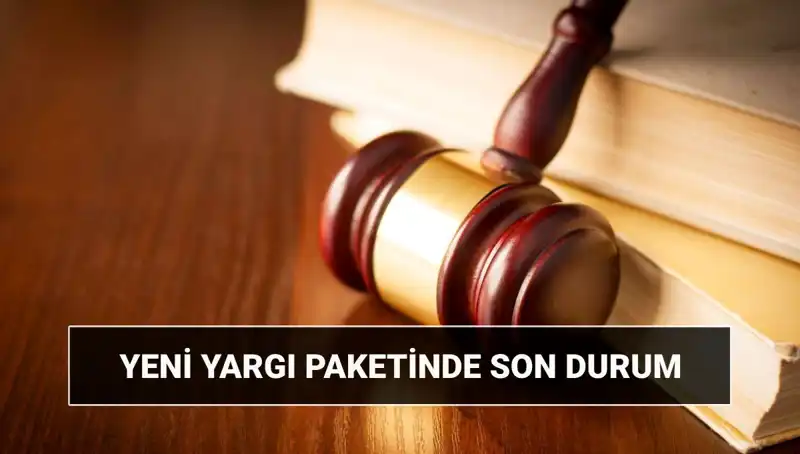 2025 Yargı Paketi: Neler Bekleniyor ve Tarihleri Açıklandı